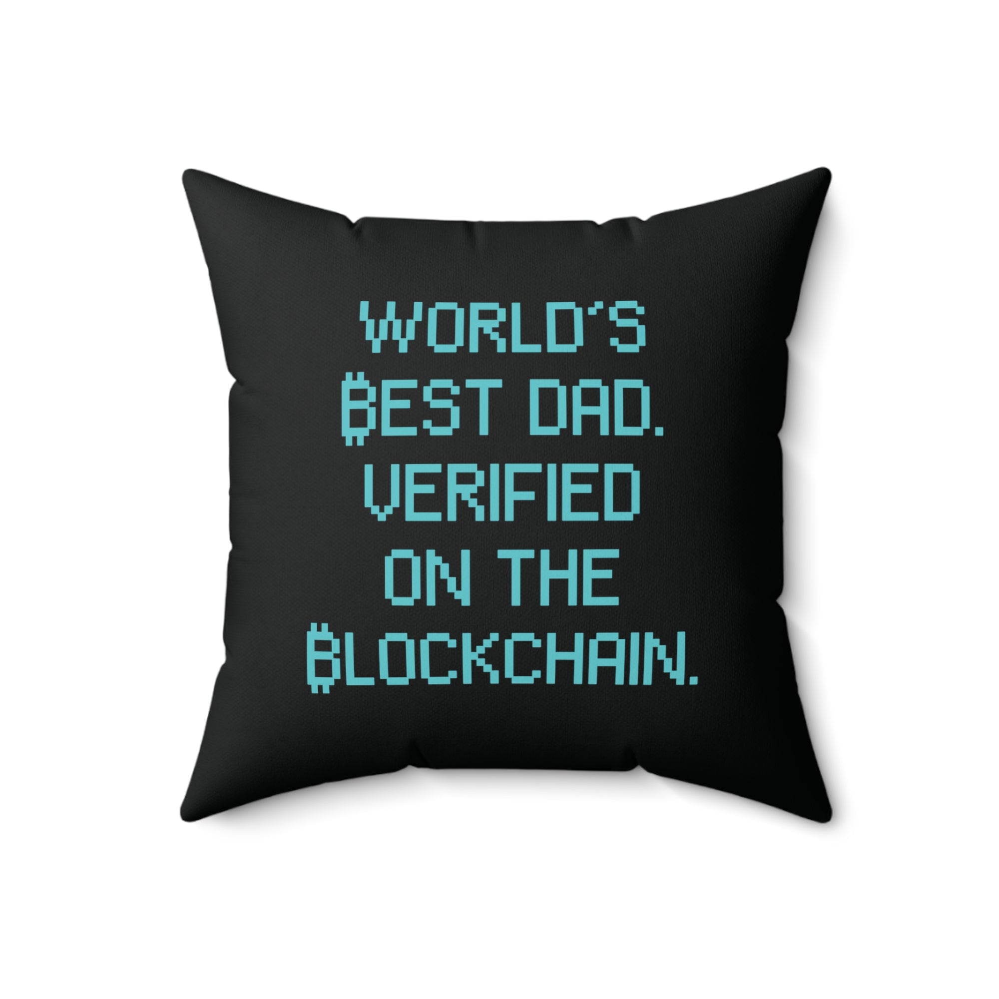 Bitcoin Gift: World's Best Dad - Verified on the Blockchain Pillow. Available at NEONCRYPTO STORE.