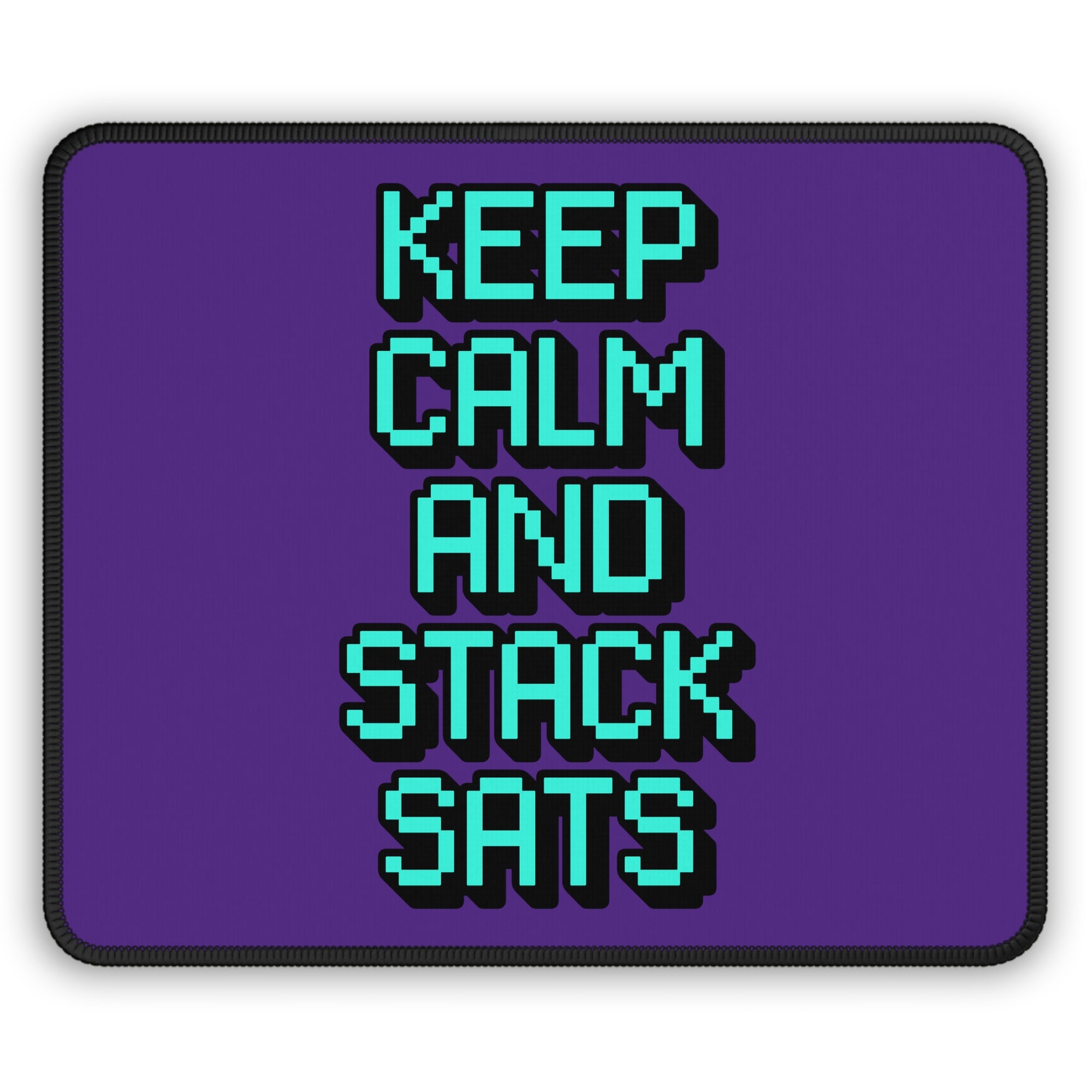 Bitcoin Merchandise - Keep Calm And Stack Sats Mouse Pad. Close Up View.