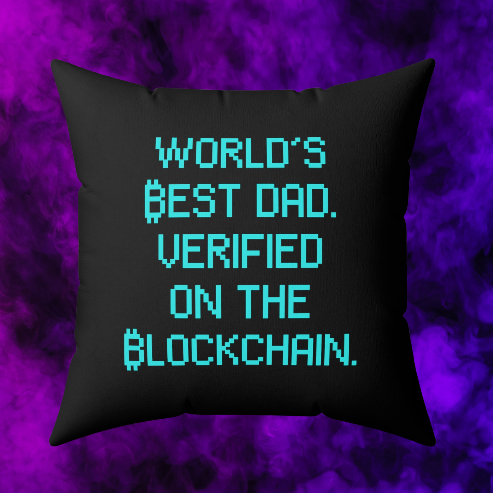 Bitcoin Merchandise: World's Best Dad - Verified on the Blockchain Pillow. Available at NEONCRYPTO STORE.